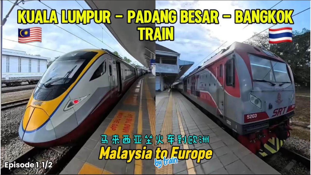 Kuala Lumpur to Bangkok Train | Longest Railway Journey | Malaysia to Europe by train Ep 1 part 1/2