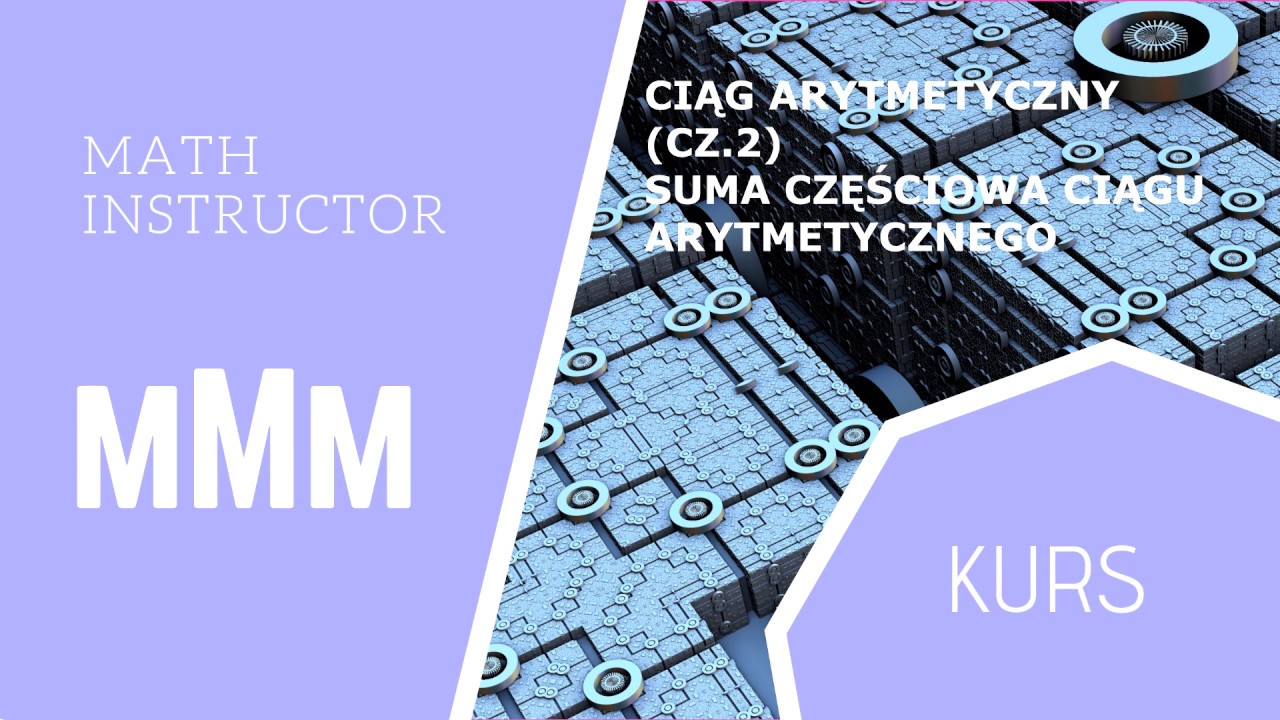 CIĄG ARYTMETYCZNY KURS CZ 2 SUMA CZĘŚCIOWA