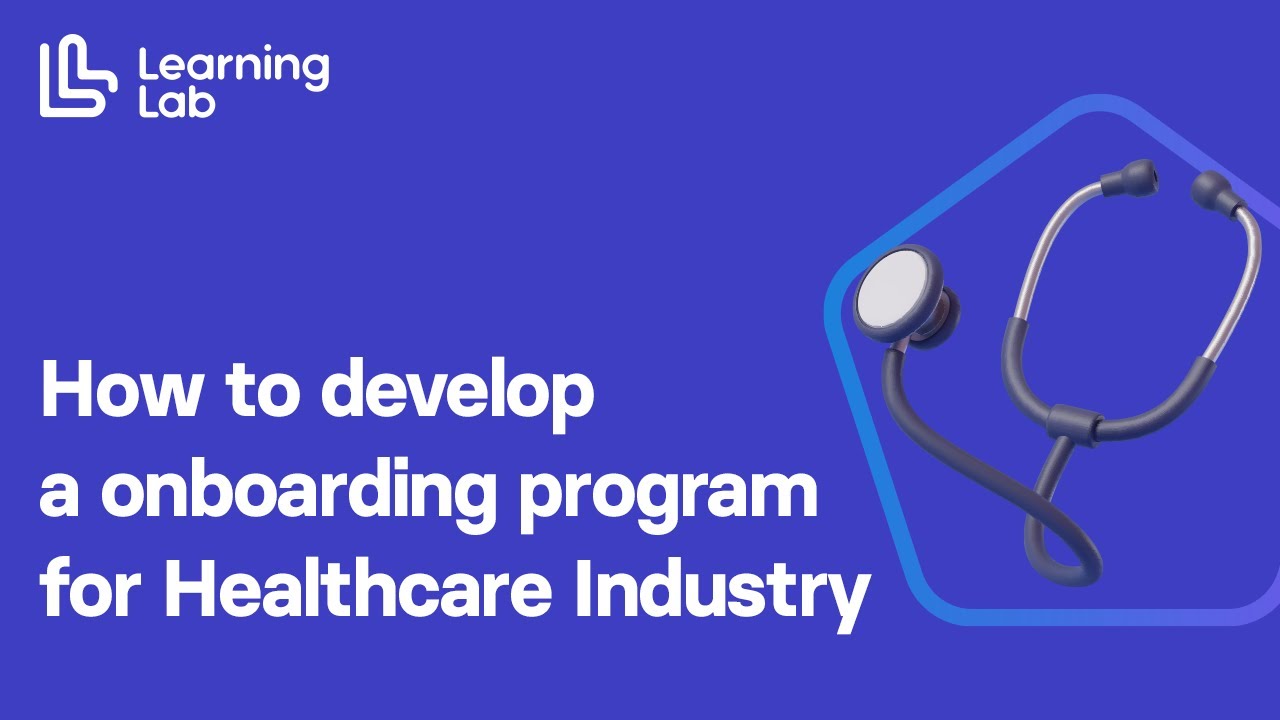 How to develop a onboarding program for Healthcare Industry?