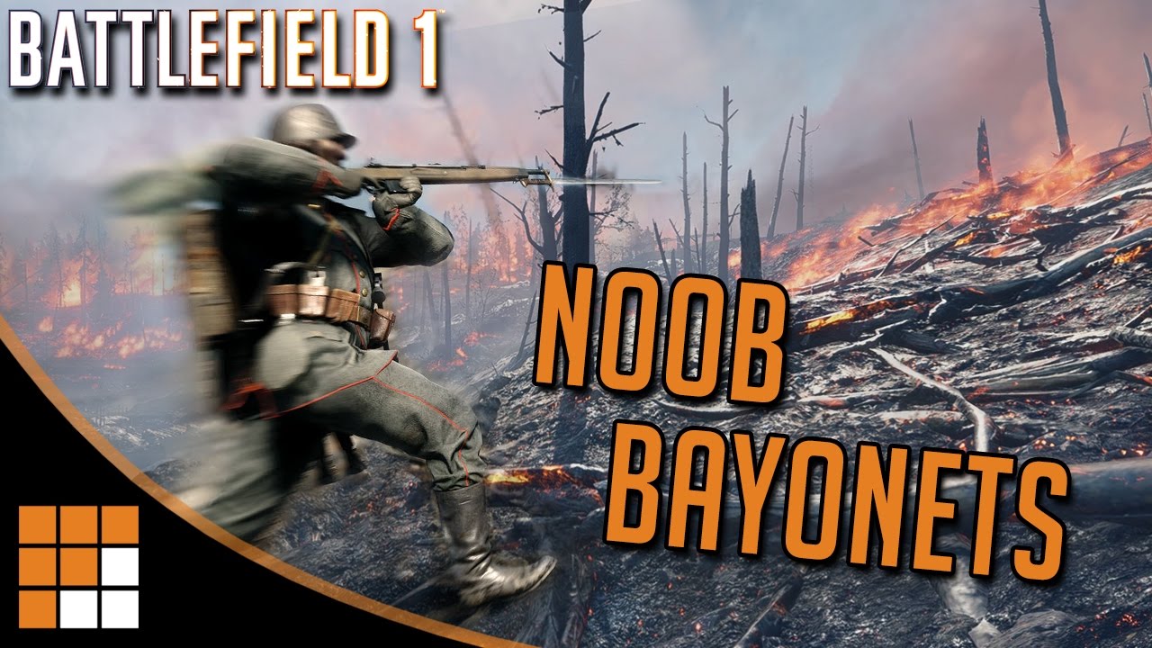 Battlefield 1: Noob Bayonet Compilation