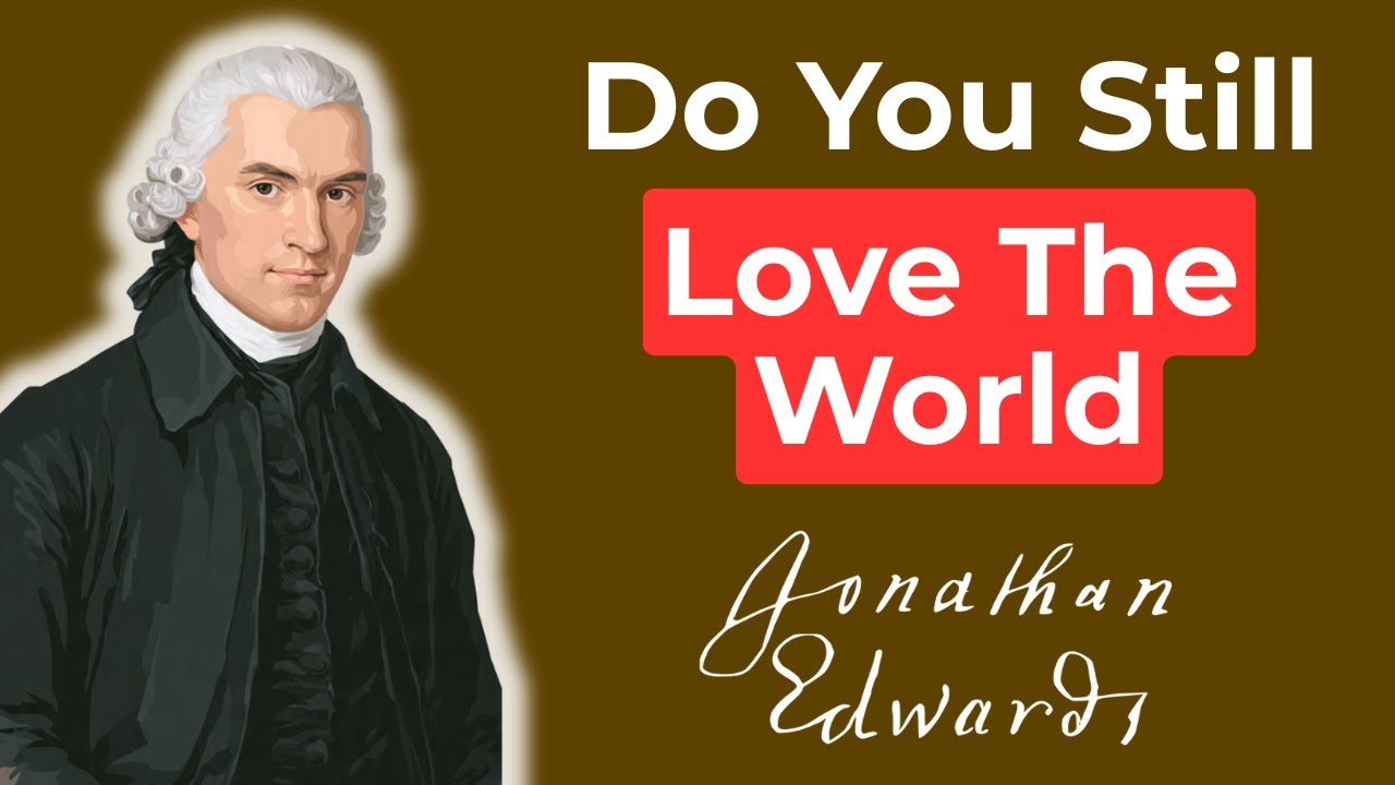 You LEFT The World, But The World NEVER Left You: The LIE MANY Christians Live | Jonathan Edwards
