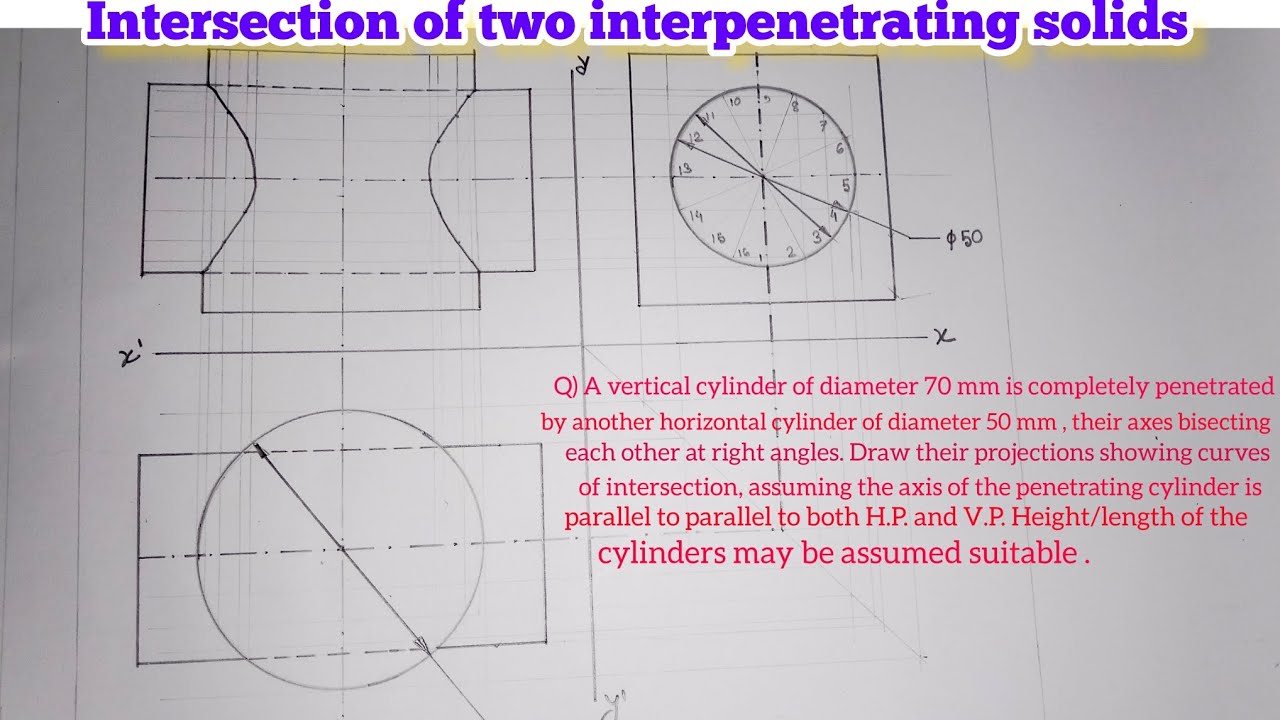 Intersection of two interpenetrating Solids | A vertical cylinder of diameter 70 mm is completely |