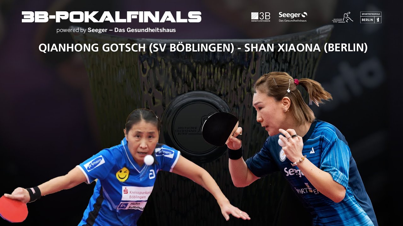 Qianhong Gotsch - Shan Xiaona I HF 3B-Pokalfinals 2023 SV Böblingen - ttc berlin eastside