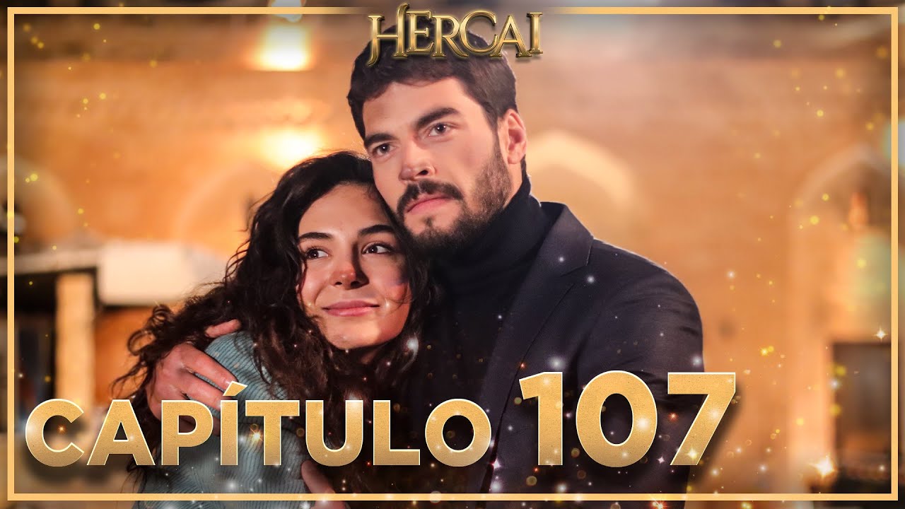 Hercai - Cap&iacute;tulo 107