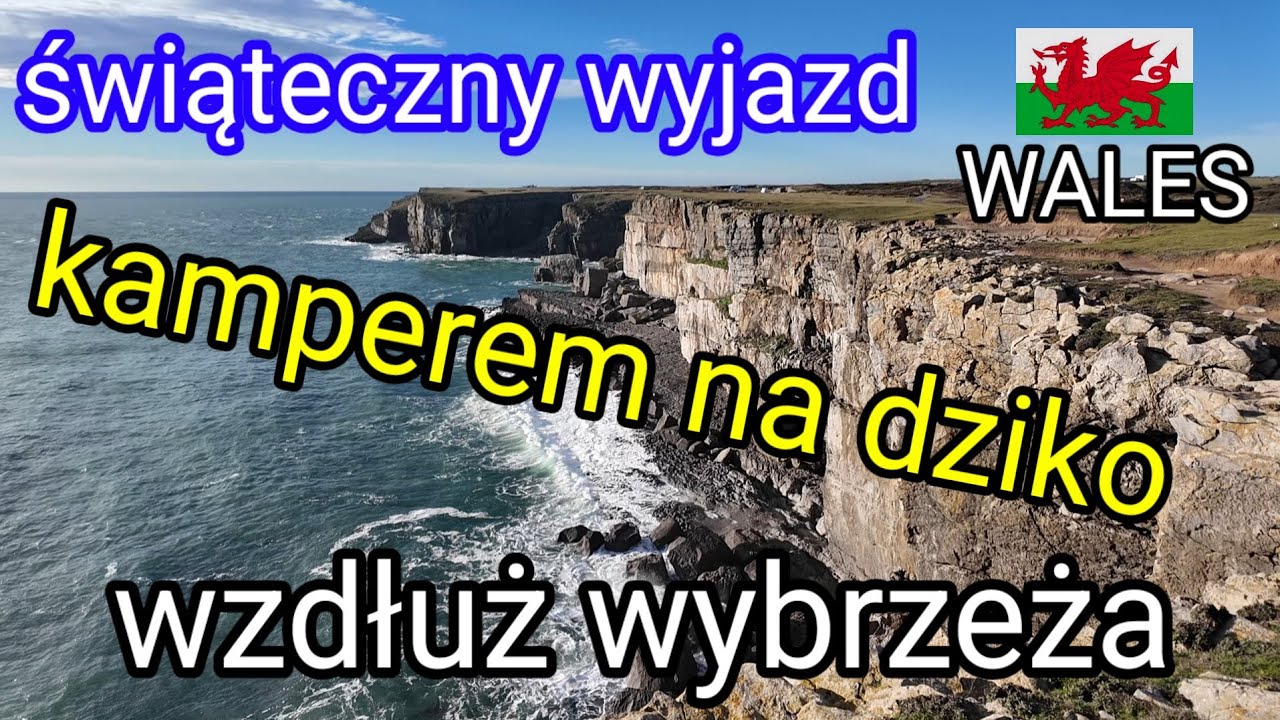33. Kamperem na święta - Wzdłuż Wybrzeża Wales.