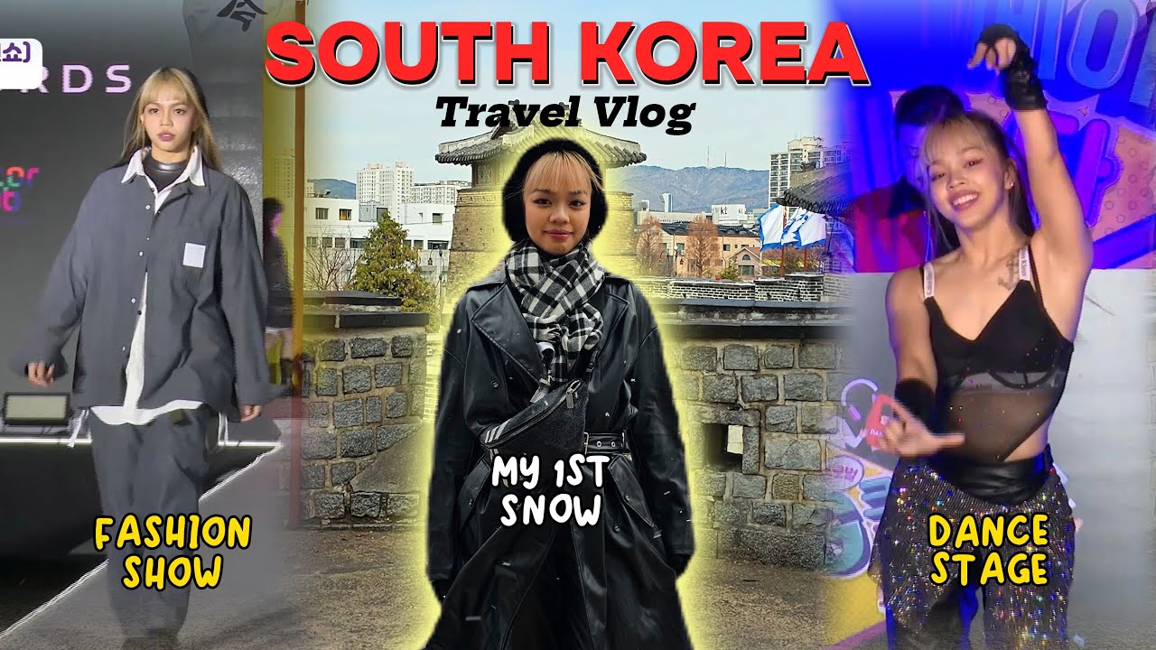 MY FIRST TIME IN SOUTH KOREA PART 1 | Dance Performance, Fashion Show, My First Snow & more!