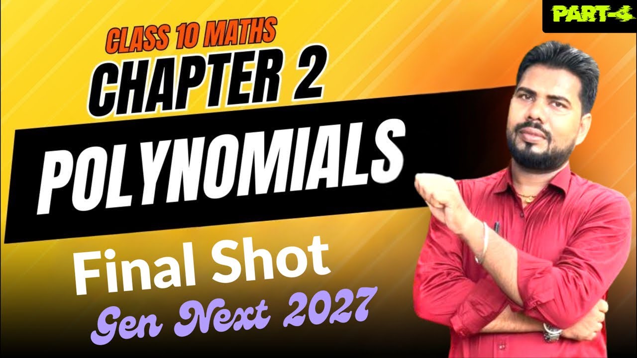 Class 10 Maths Chapter 2 Polynomials | Final Shot 🔥 Gen Next 2027 | Board Exam Preparation #maths