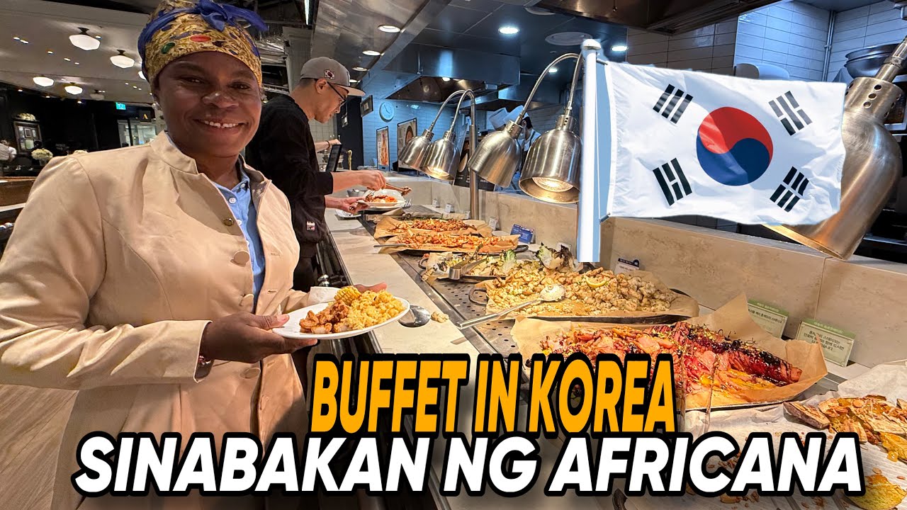 BUFFET IN KOREA! SINABAKAN NG AFRICANA!