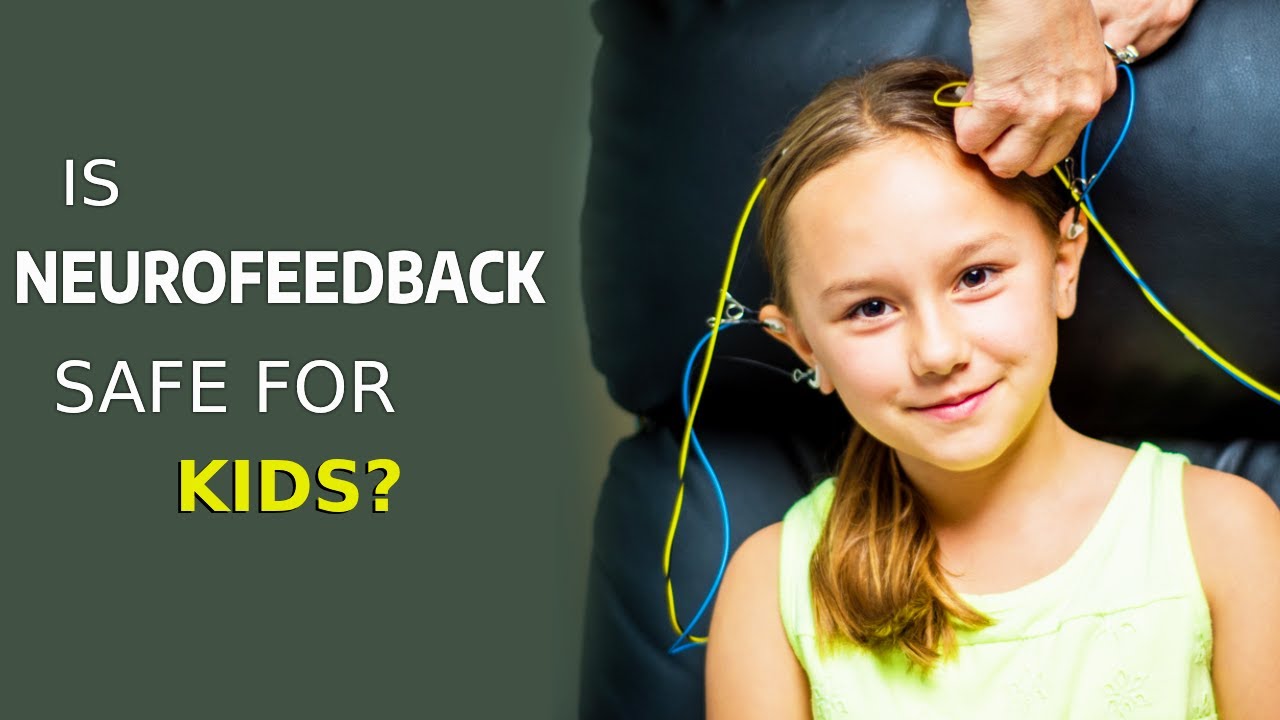 Neurofeedback for Kids: Is it safe? A good behavior intervention strategy?  Home neurofeedback?