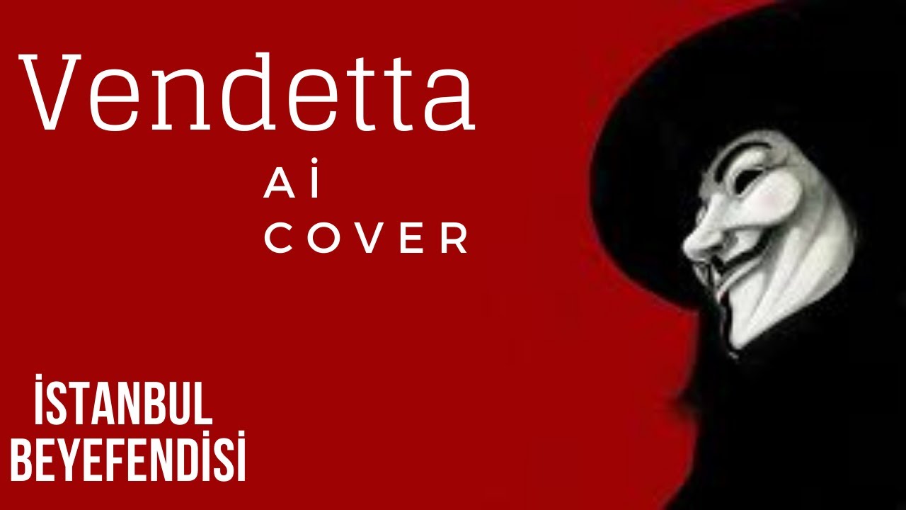 VENDETTA -İstanbul Beyefendisi - Aİ COVER