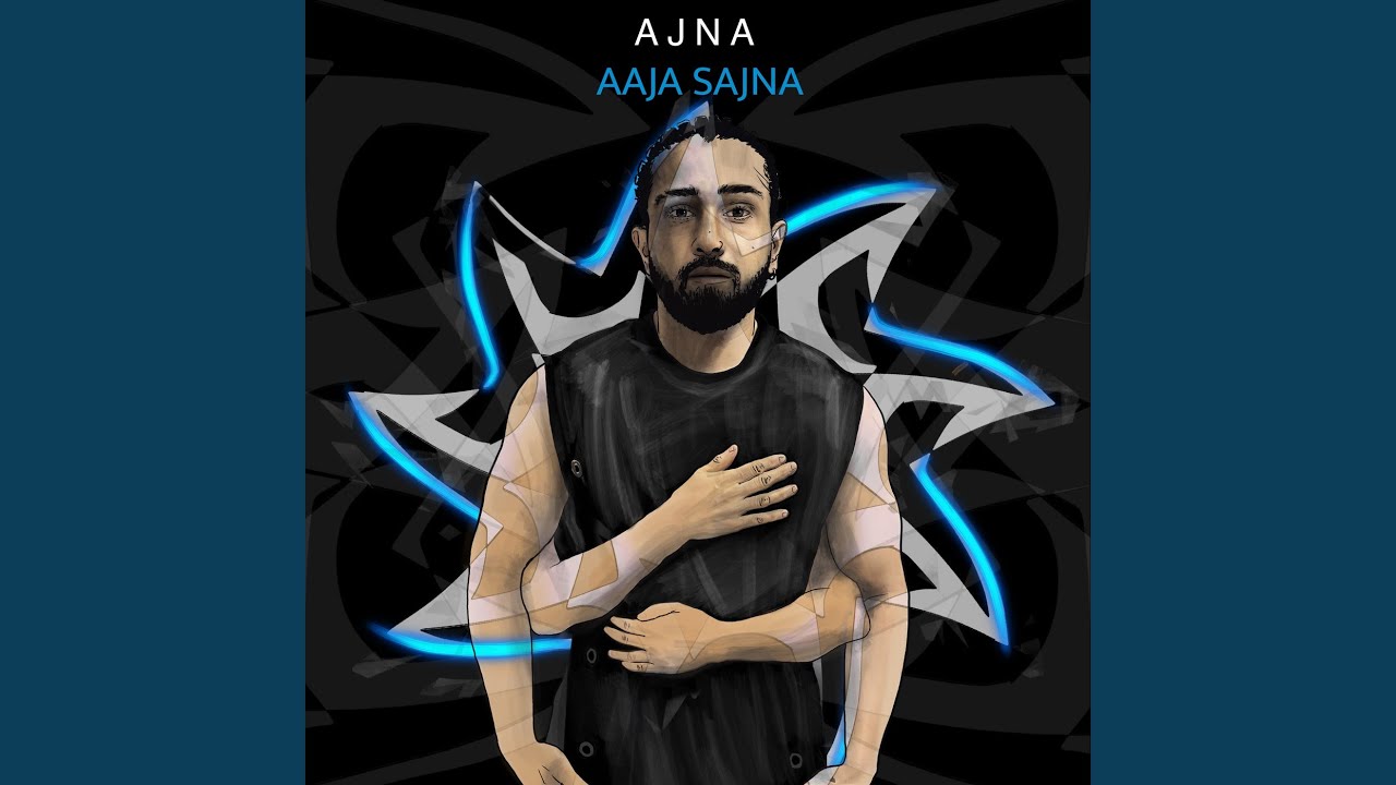 Aaja Sajna