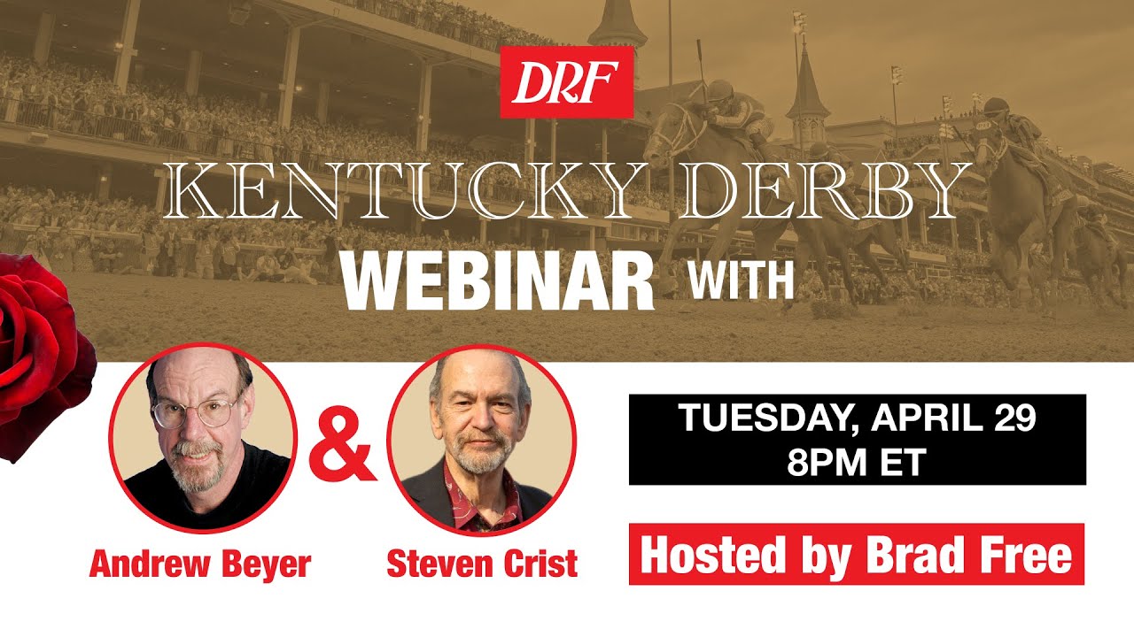 2025 Kentucky Derby Webinar with Andrew Beyer, Steven Crist, and Brad Free