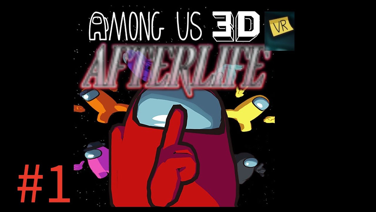part1 AMONG US 3D VR 