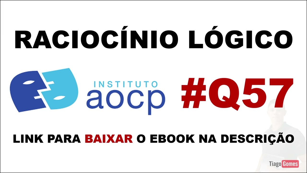 ✅ RLM INSTITUTO AOCP 👉 Q57 ASSUNTO 👉DIAGRAMAS LÓGICOS