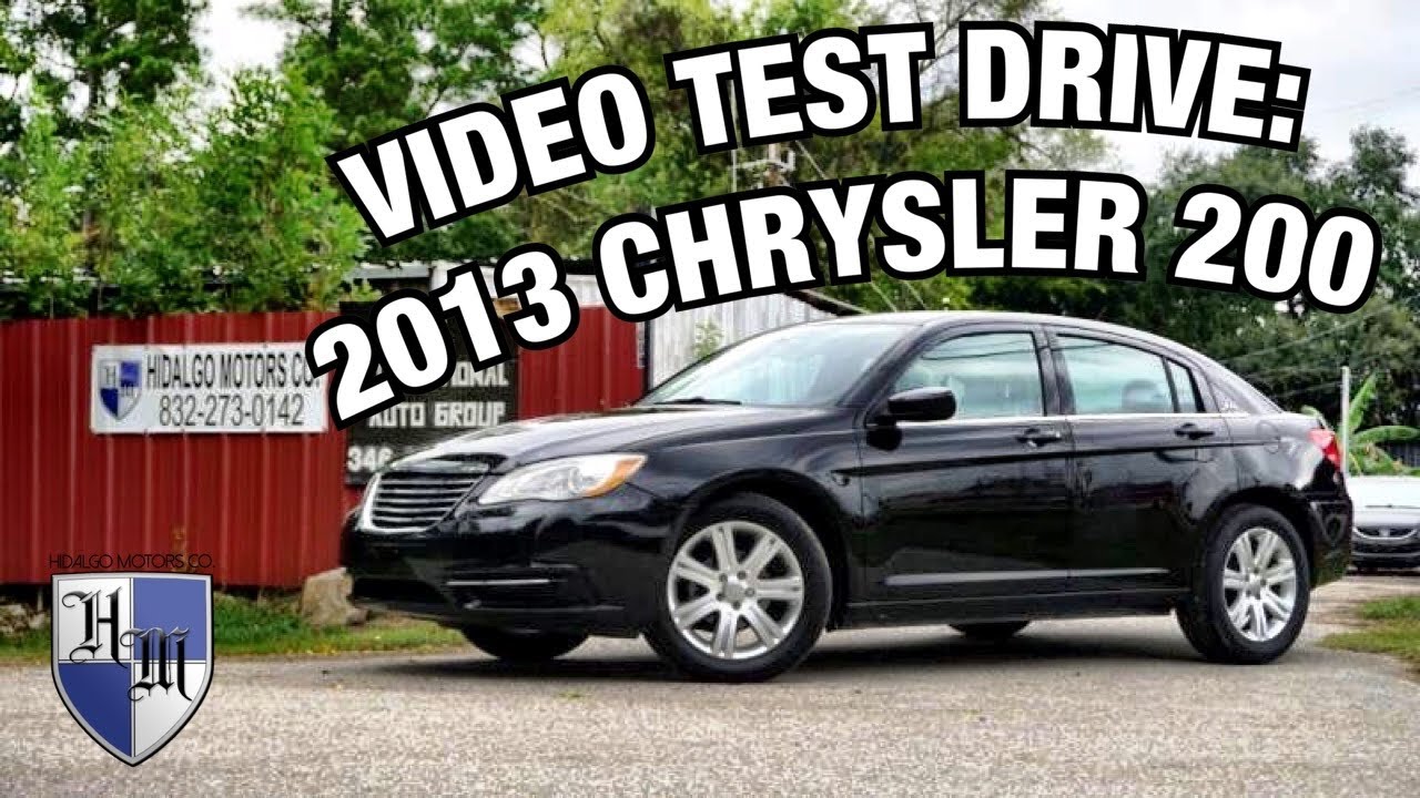 ВИДЕОТЕСТ-ДРАЙВ: CHRYSLER 200 2013 ГОДА - HIDALGO MOTORS CO ХЬЮСТОН