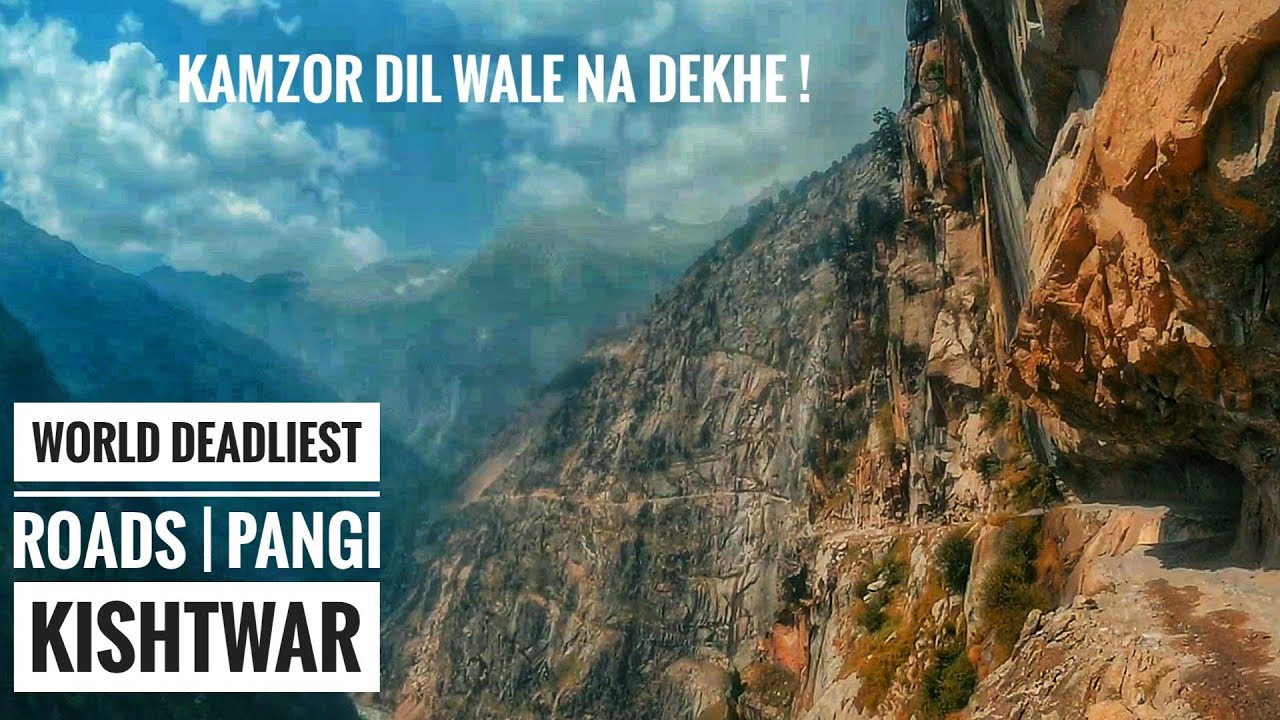 Cliff hanger Killar to Kishtwar The most dangerous road's of the  world