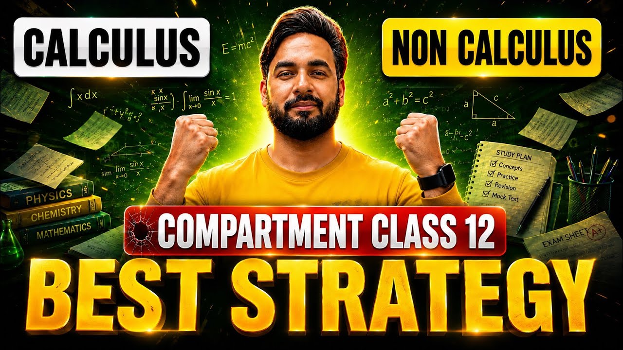 🔴Best Strategy for Calculus & Non Calculus | How to Score Good Marks in Maths Compartment Exam 2026🔥