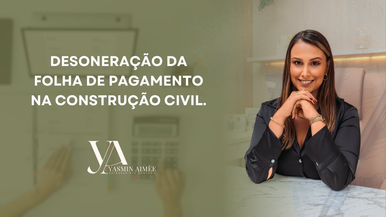 Desoneração da folha de pagamento na construção civil.