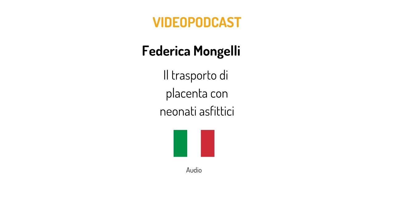 VIDEOPODCAST - Il trasporto di placenta quando il neonato è asfittico