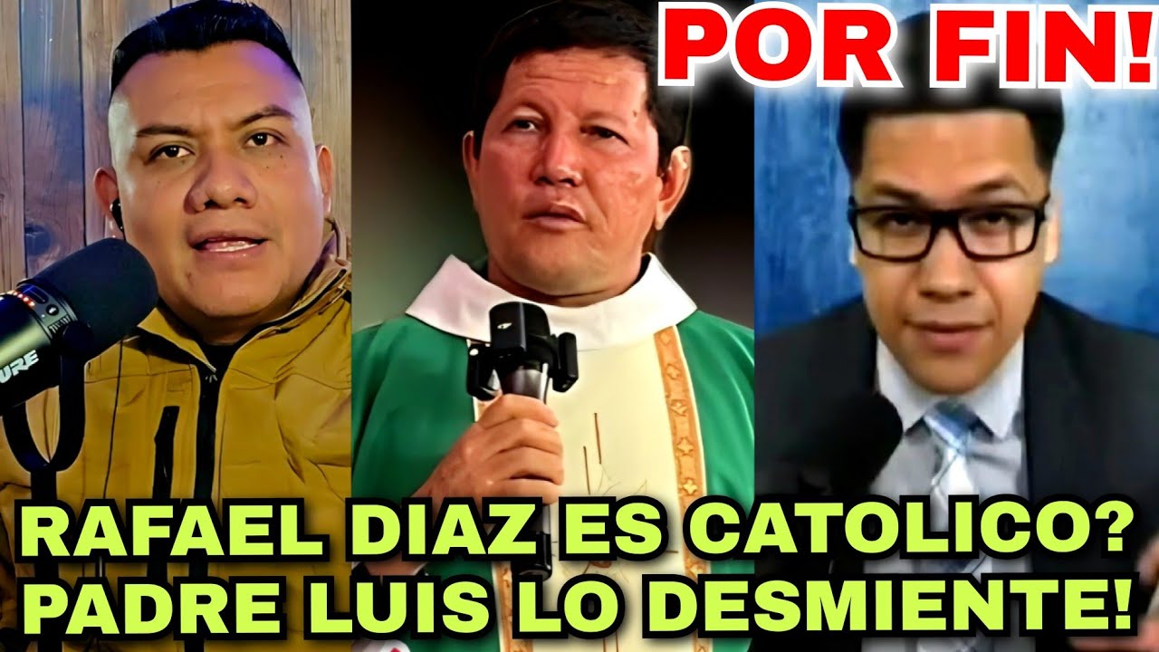 🚨AGARRON! Rafael Diaz es CATÓLICO? Padre Luis Toro POR FIN! LO DESMIENTE!💣😱🥶 #iglesiacatolica 