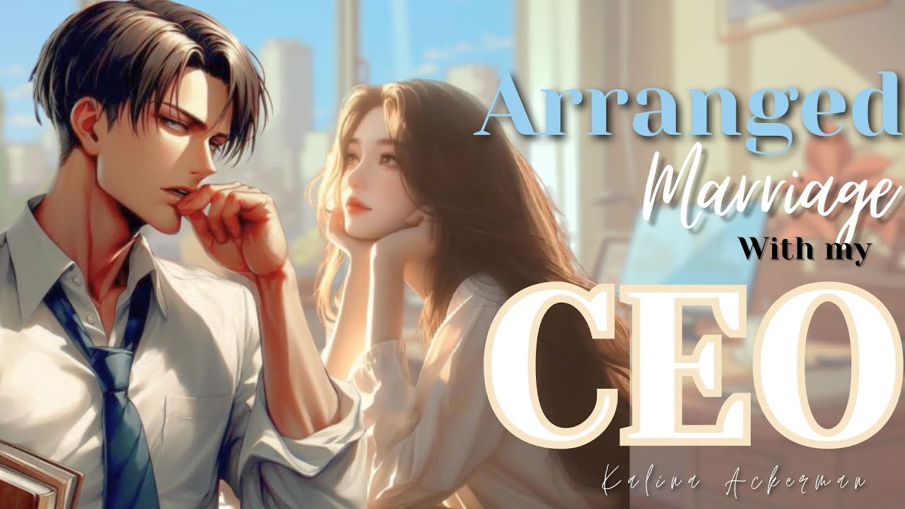 Arranged Marriage with my CEO 👔💕 Part 1 Levi x y/n office romance