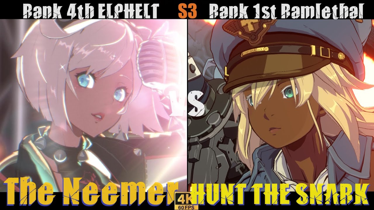 GGST➤Rank 4th ELPHELT / エルフェルト [ The Neemer ] vs Rank 1st Ramlethal /ラムレザル [ HUNT THE SNARK ]