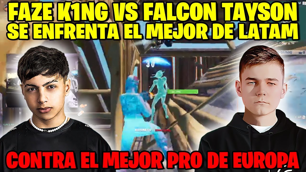 K1NG SE ENFRENTA A TAYSON EN 1v1 | EL MEJOR DE LATAM VS EL MEJOR DE EUROPA