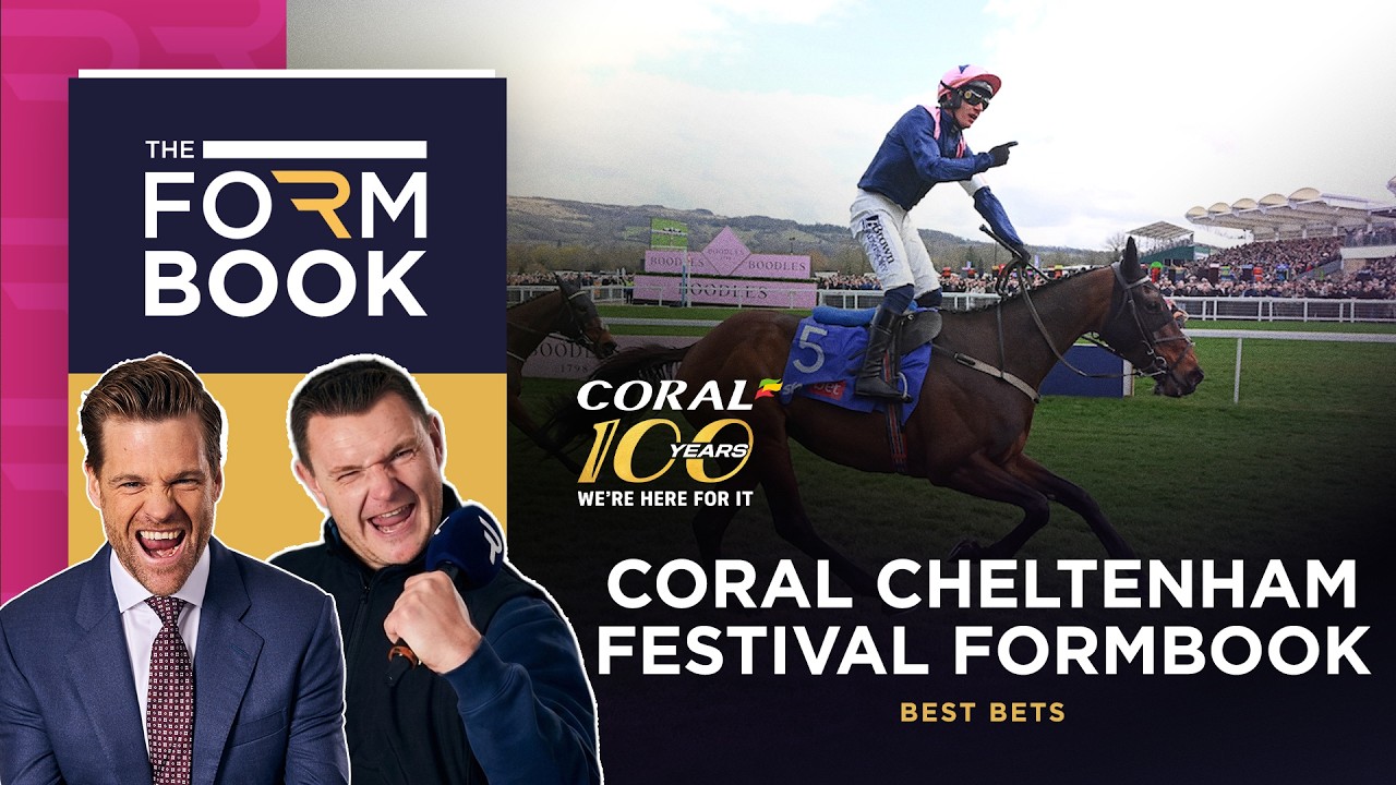 The Coral Cheltenham Formbook - Best Bets for the Cheltenham Festival | Racing TV