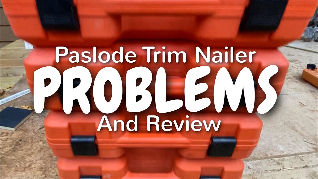 Paslode 16 Gauge Trim Nailer Problems and Review