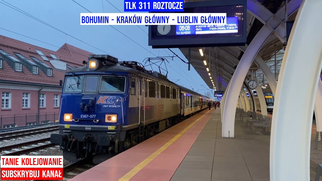 Pociąg TLK 311 ROZTOCZE Bohumin - Kraków Główny - Lublin Główny relaksujący film Tanie Kolejowanie