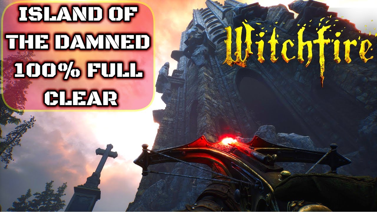 WITCHFIRE - Island Of The Damned FULL CLEAR Walkthrough