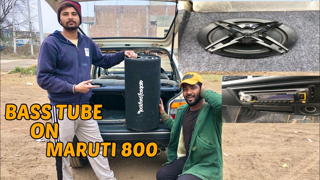 bass tube on maruti 800  with sony stereo sony speaker