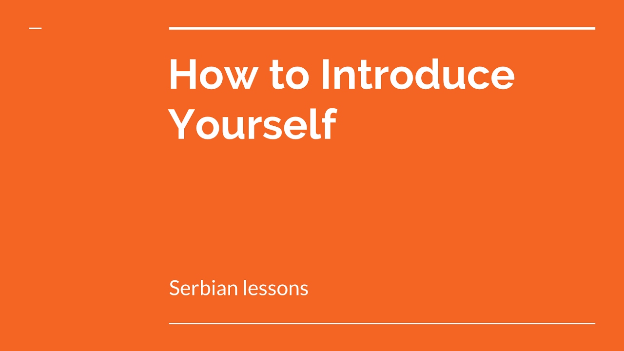 Learn Serbian - Learn How to Introduce Yourself in Serbian