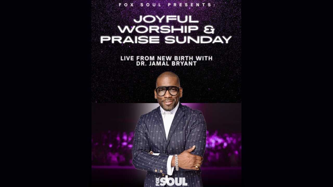 Live From New Birth with Dr. Jamal Bryant | JOYFUL, WORSHIP & PRAISE Sundays on FOX SOUL - 2/15/26