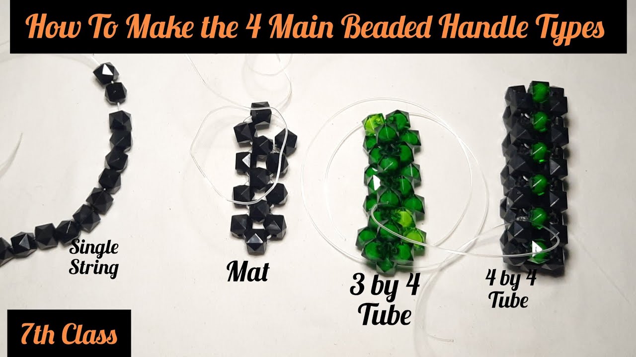 7th Class of THE BEGINNER IN BEADS COURSE: HOW TO MAKE THE 4 MAIN BEADED HANDLE TYPES (String, Mat.)