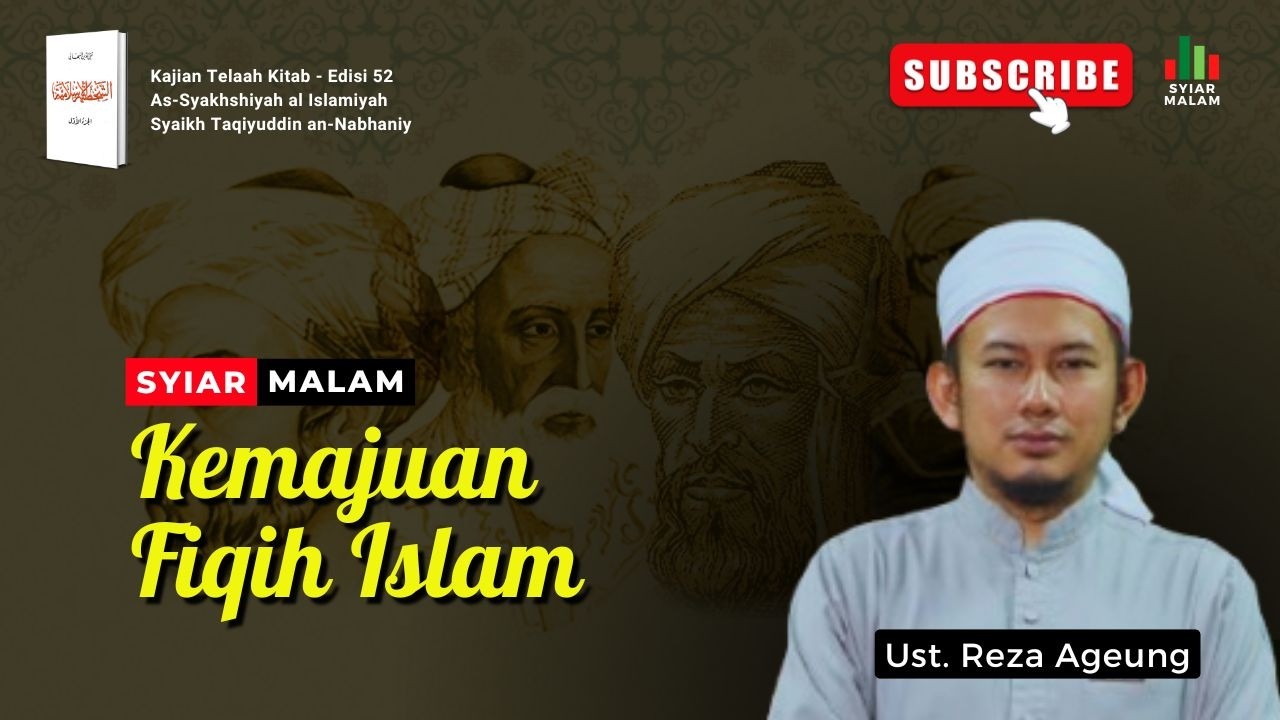 Kemajuan Fiqih Islam: Ust. Reza Ageung