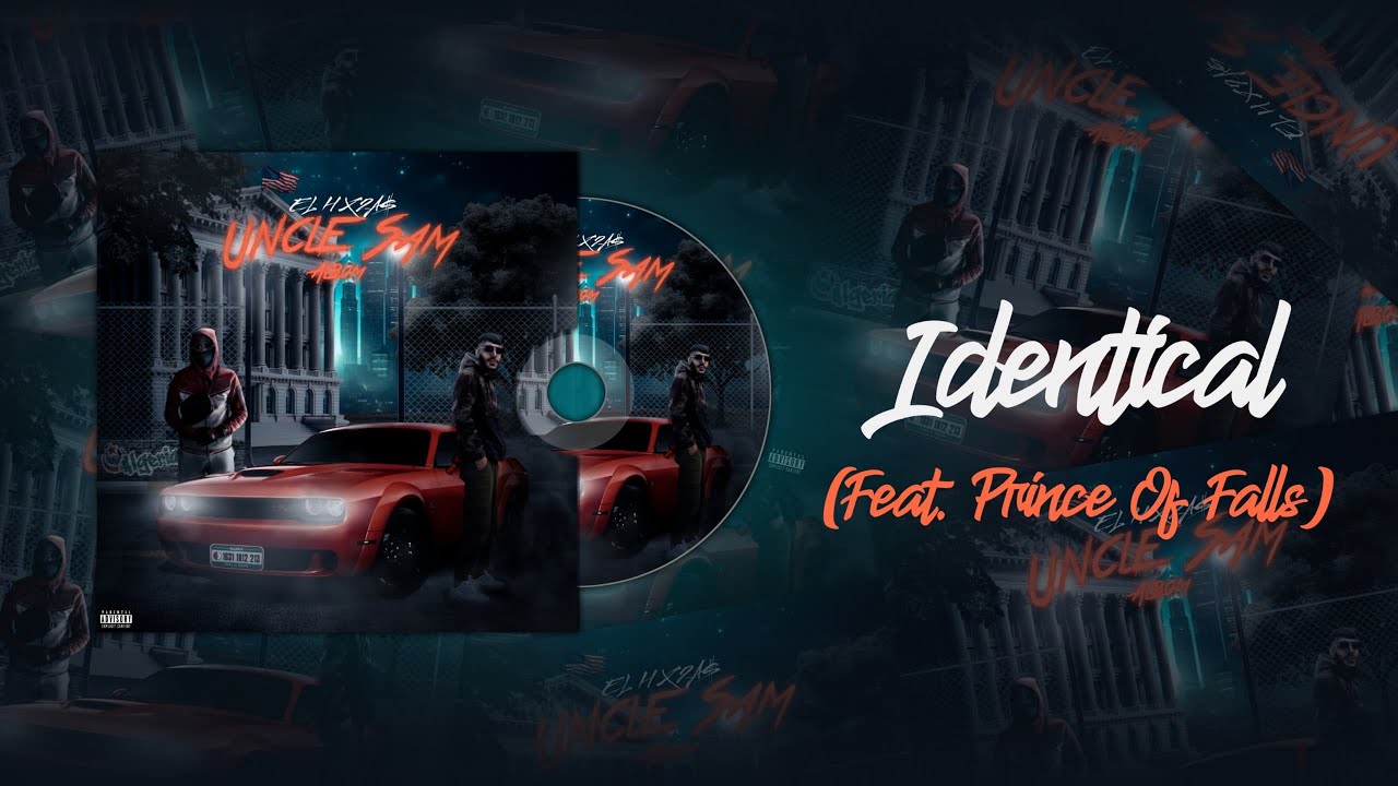 El H, 2A$ - Identical (feat. @PrinceOfFalls)