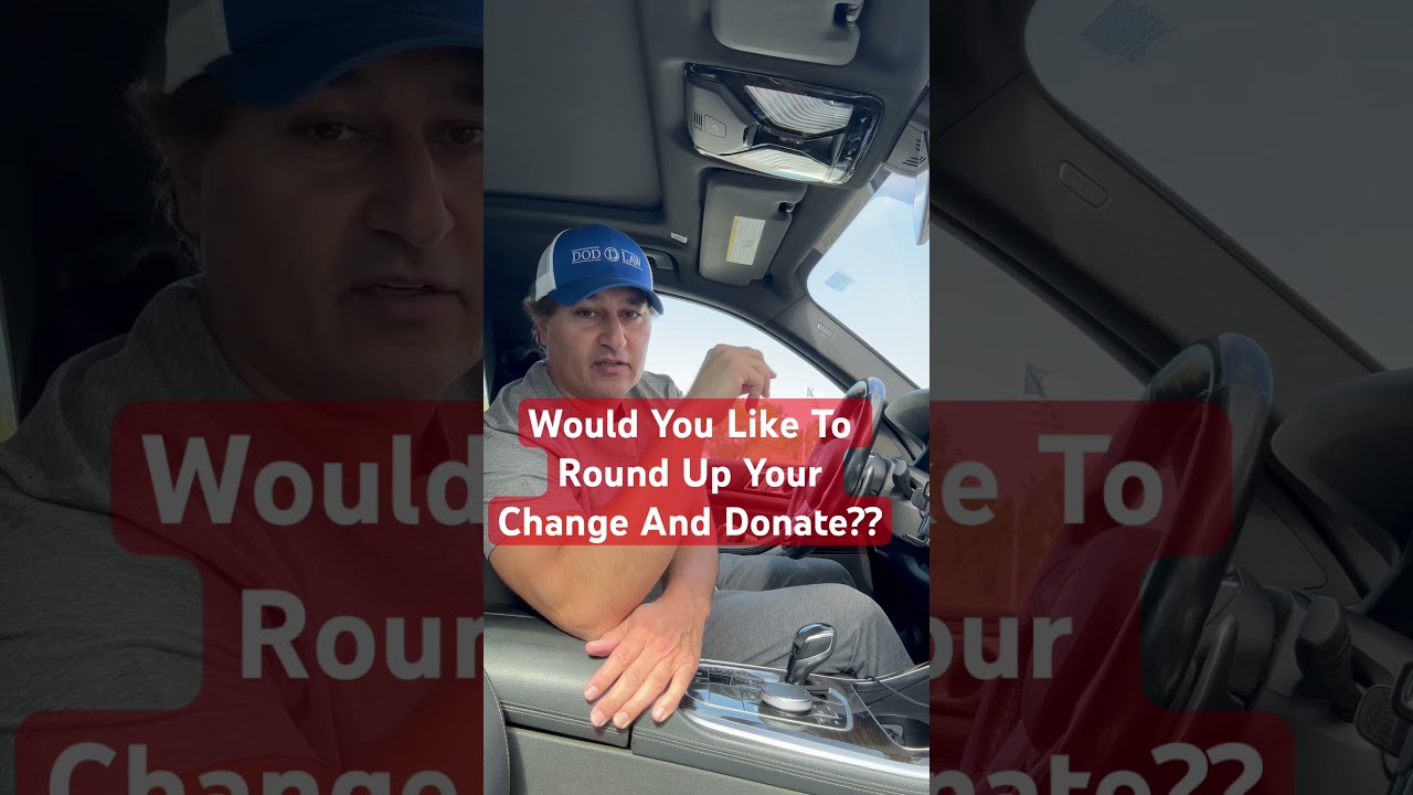 Would you like to round up your change and donate | ￼ fraud, and misrepresentation