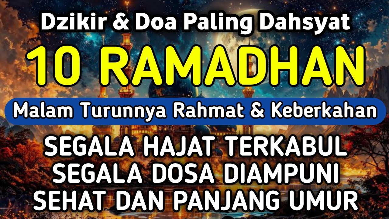 DZIKIR & DOA DI 10 RAMADHAN | DZIKIR MUSTAJAB 10 RAMADHAN - Alaa Aqel