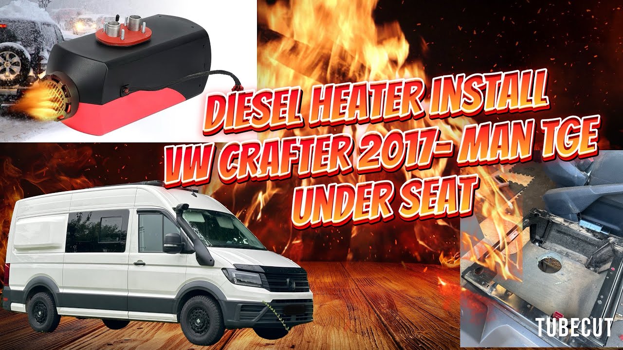 Vw crafter diesel heater install 2017- Man TGE