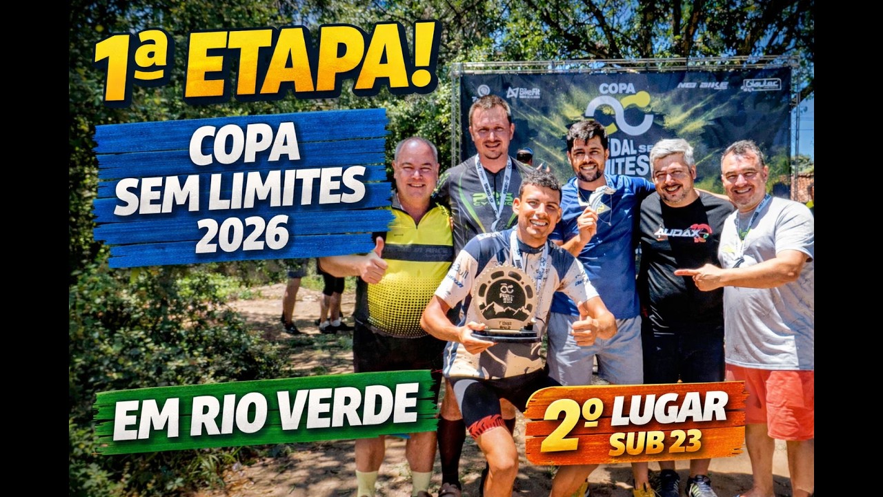 Copa Sem Limites 2026 | 1ª Etapa em Rio Verde e deu bão - 2º Lugar Sub-23