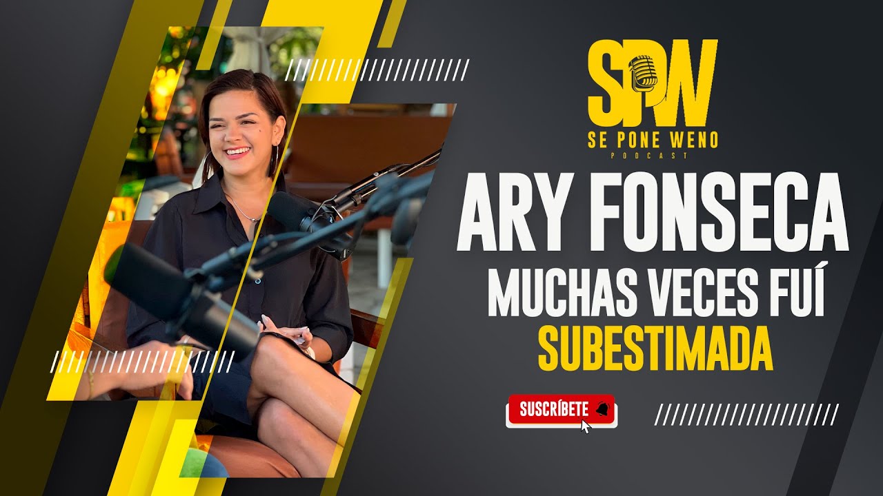 ARY FONSECA | ROXANA Y PONTE & PIENSA | SE PONE WENO PODCAST