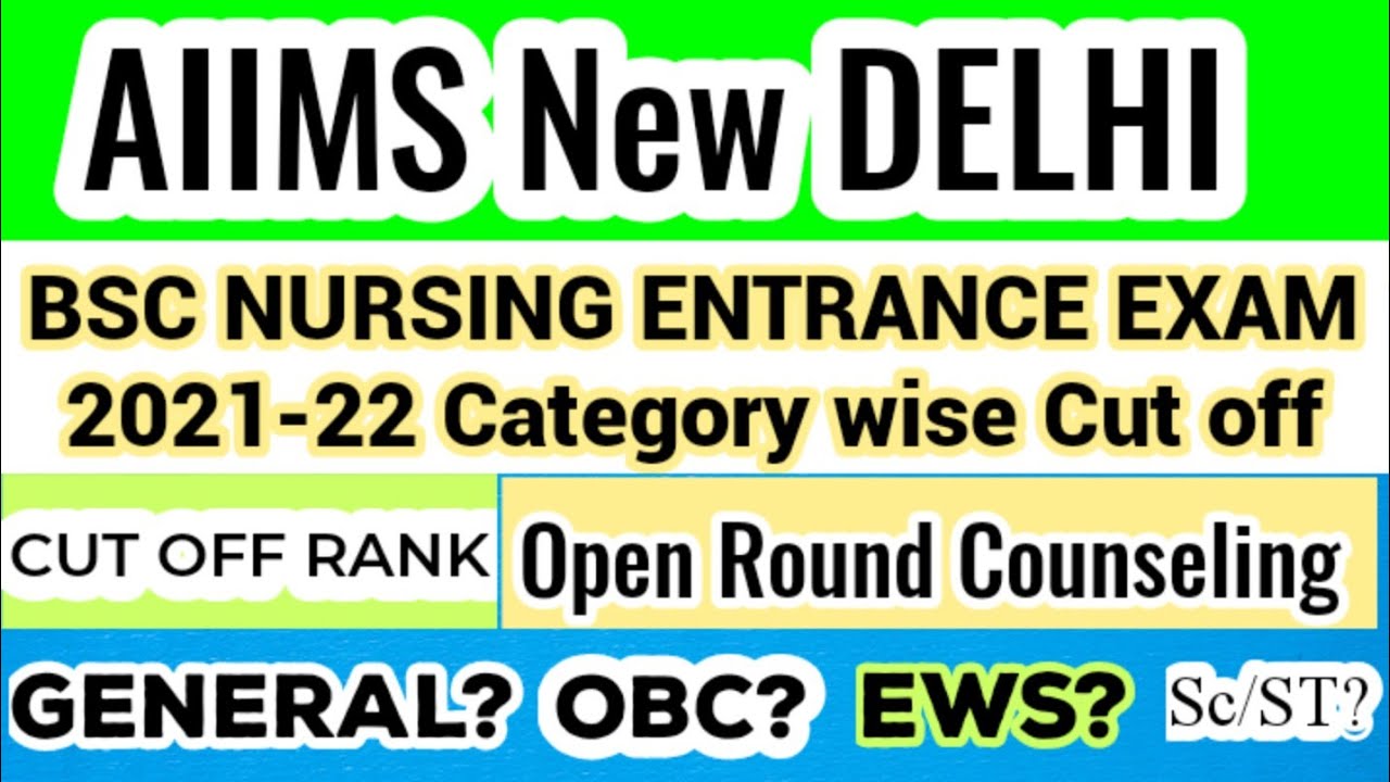 AIIMS BSC NURSING ADMISSIONS 2021-22 FINAL CUT OFF | OPEN ROUND COUNSELING |CATEGORY WISE GEN?,OBC?