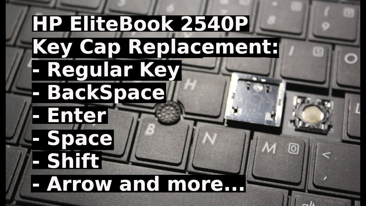 How to Repair KeyCap Cap HP EliteBook 2540P Keyboard Key Replacement Enter Shift Space Del/Delete