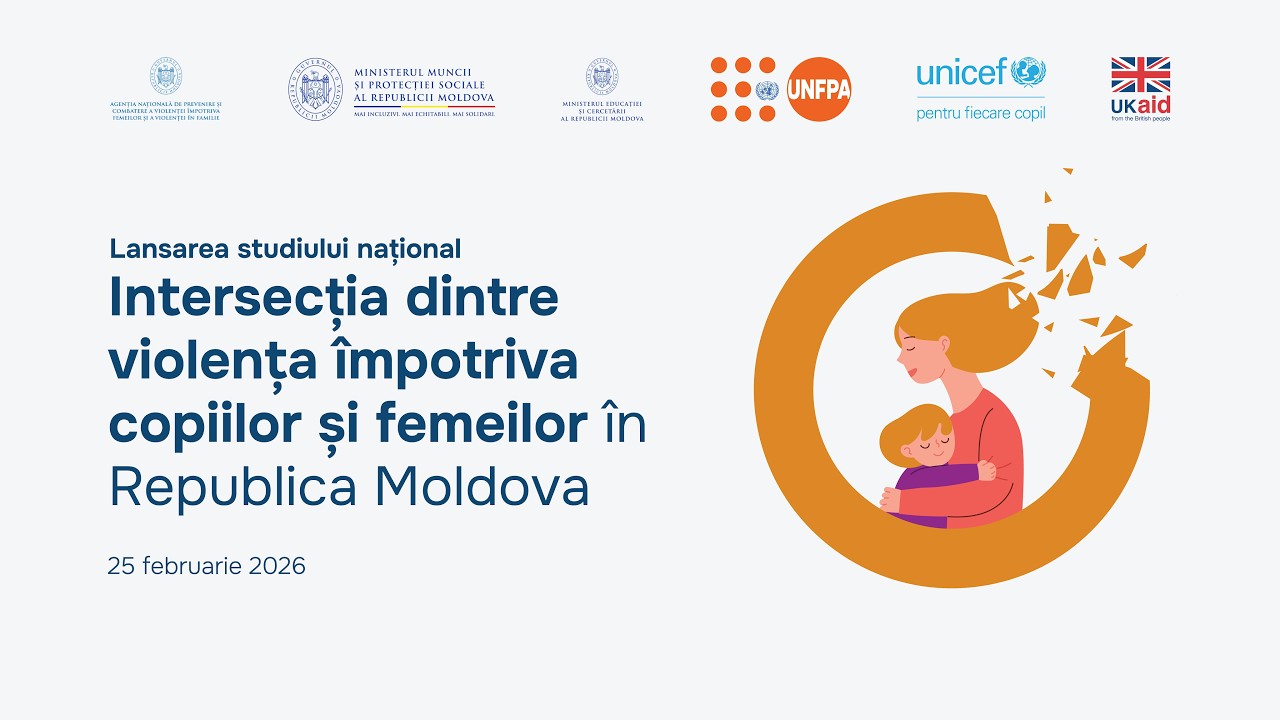 Lansarea studiului „Intersecția dintre violența împotriva copiilor și femeilor în Republica Moldova”