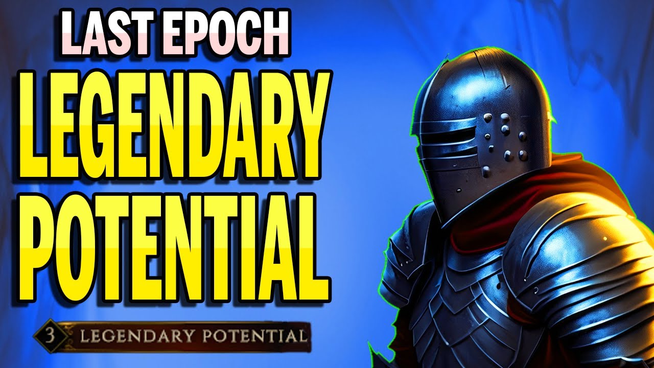 Легендарный потенциал Last Epoch Guide