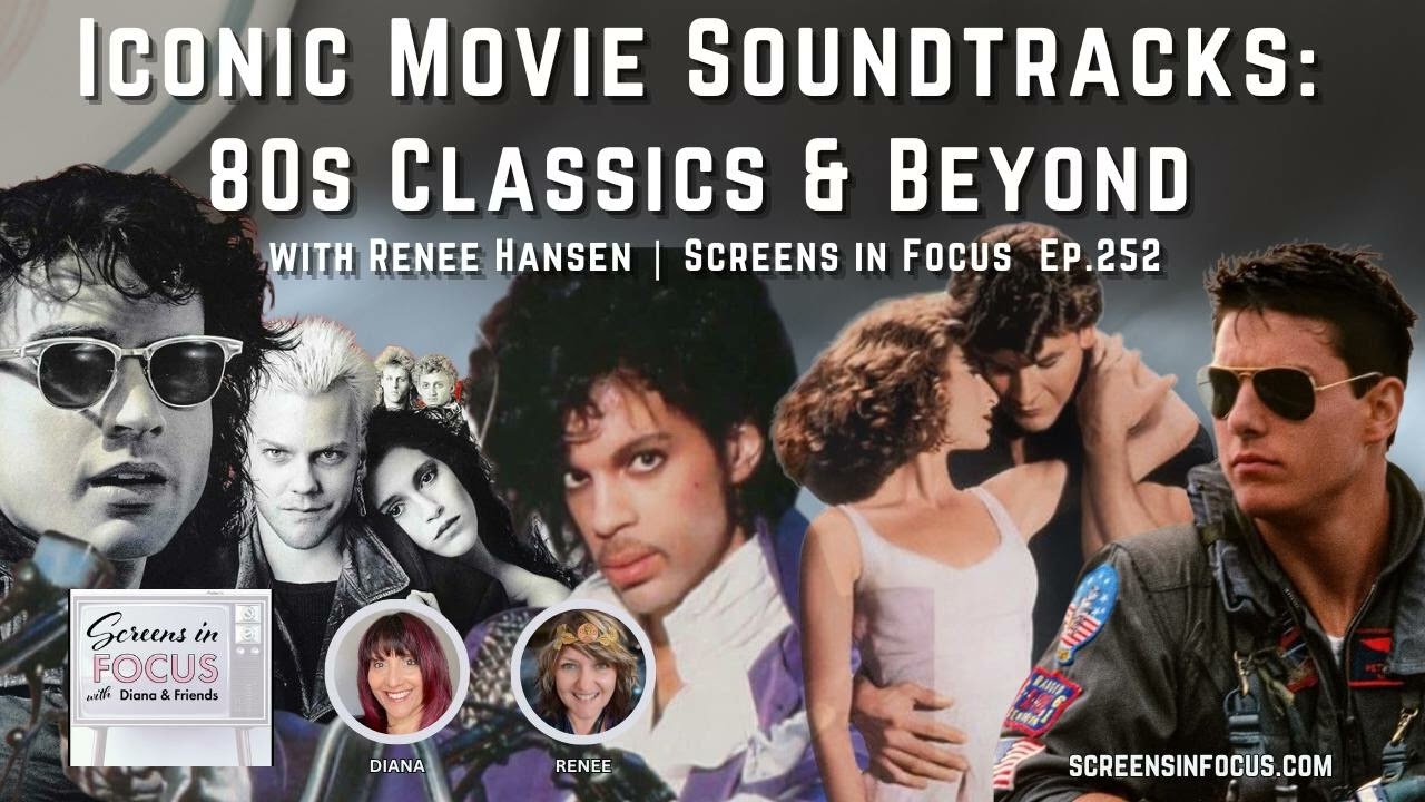 (Audio Version) Iconic Movie Soundtracks: 80s Classics & Beyond w/Renee Hansen, Ep. 252