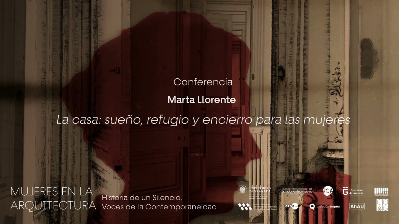 Seminario Internacional Mujeres en la arquitectura – Marta Llorente