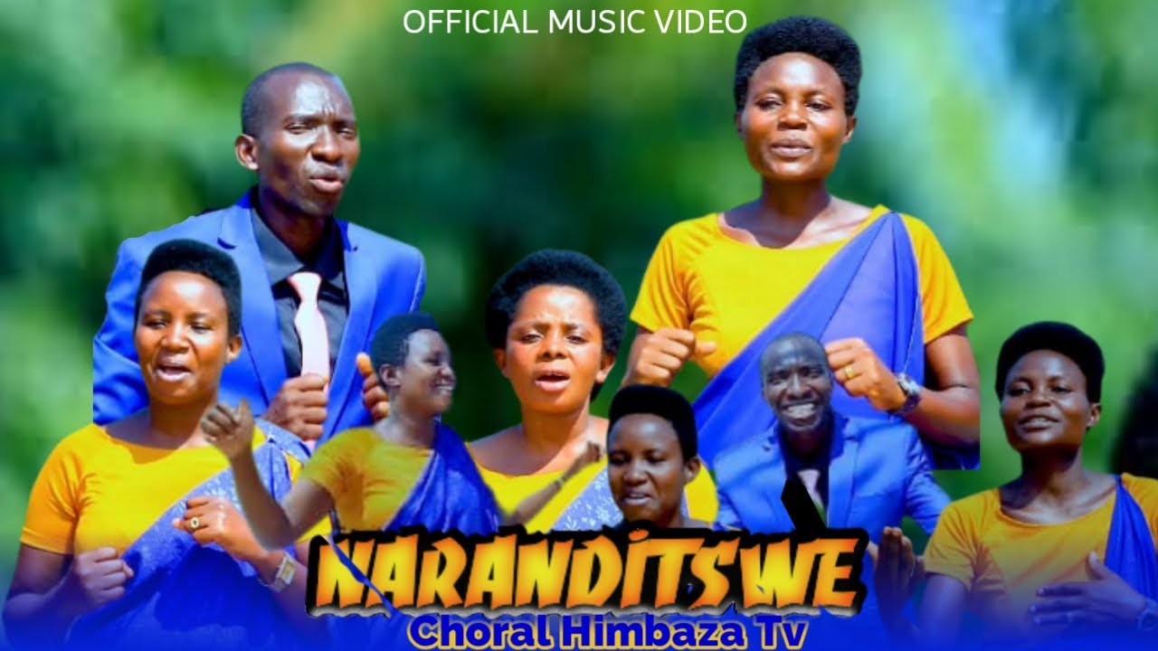 NARANDITSWE BY HIMBAZA CHOIR Official video 2026