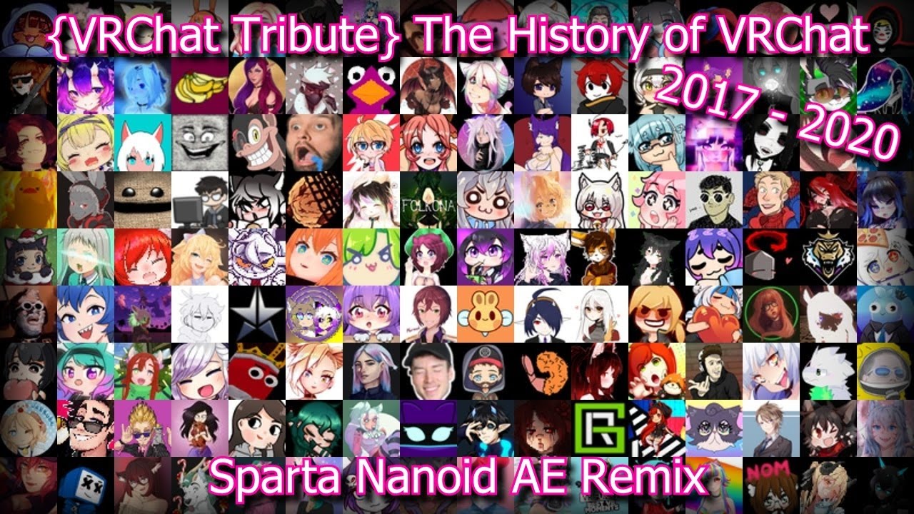 [2020 New Years Special] {VRChat Tribute} The History of VRChat - Sparta Nanoid AE Remix